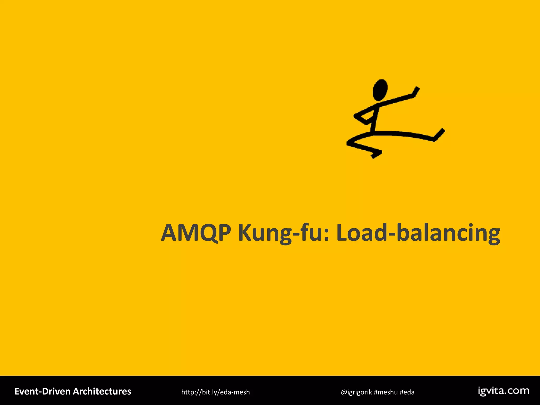 Event Driven Architecture - MeshU - Ilya Grigorik