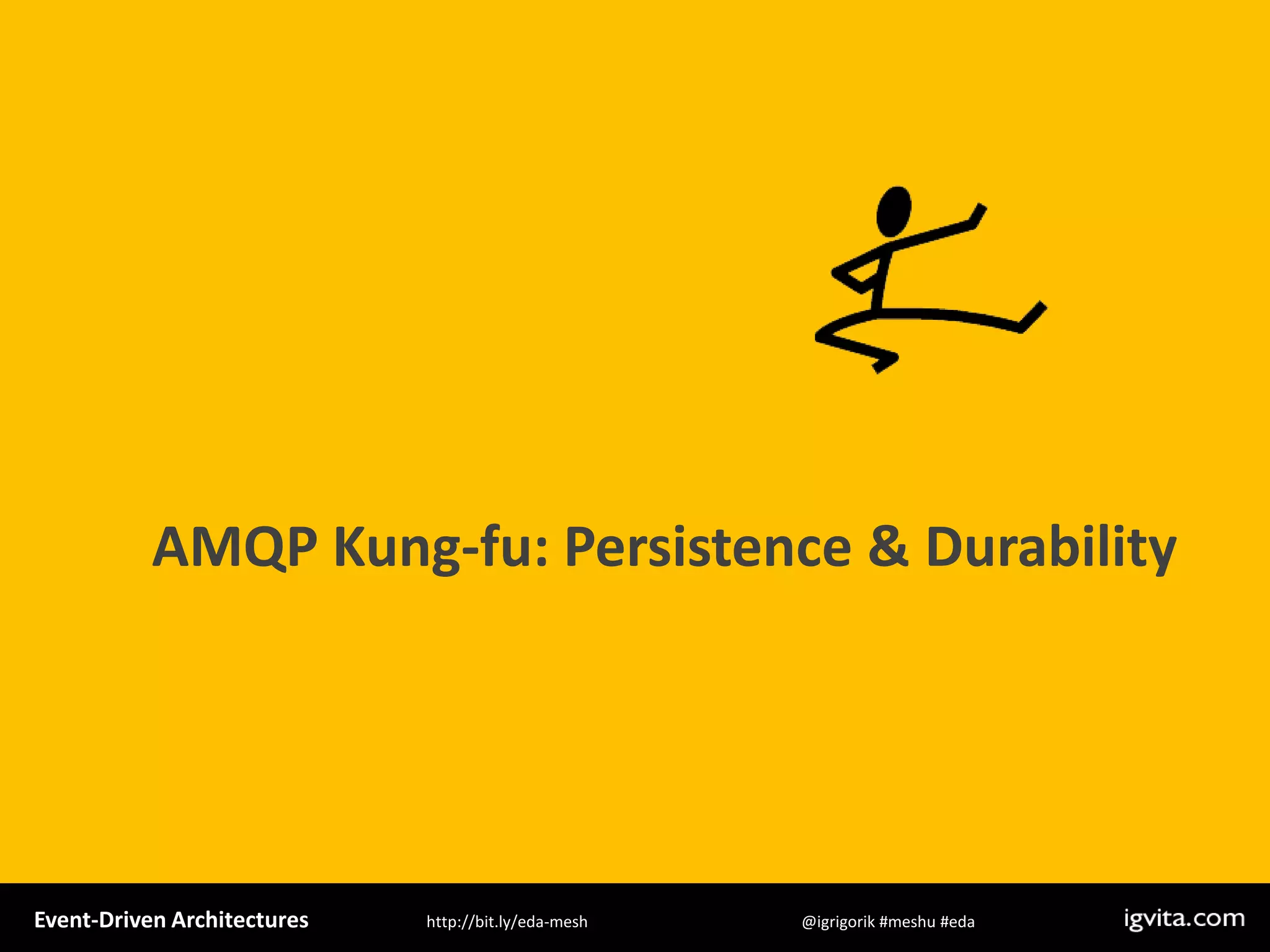 Event Driven Architecture - MeshU - Ilya Grigorik