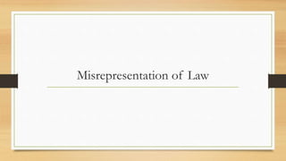 Misrepresentation of Law
 