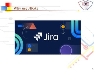 Why use JIRA?
19
 