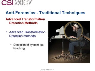 Anti-Forensics: Real world identification, analysis and prevention