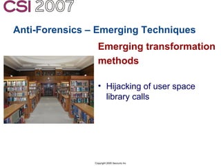 Anti-Forensics: Real world identification, analysis and prevention