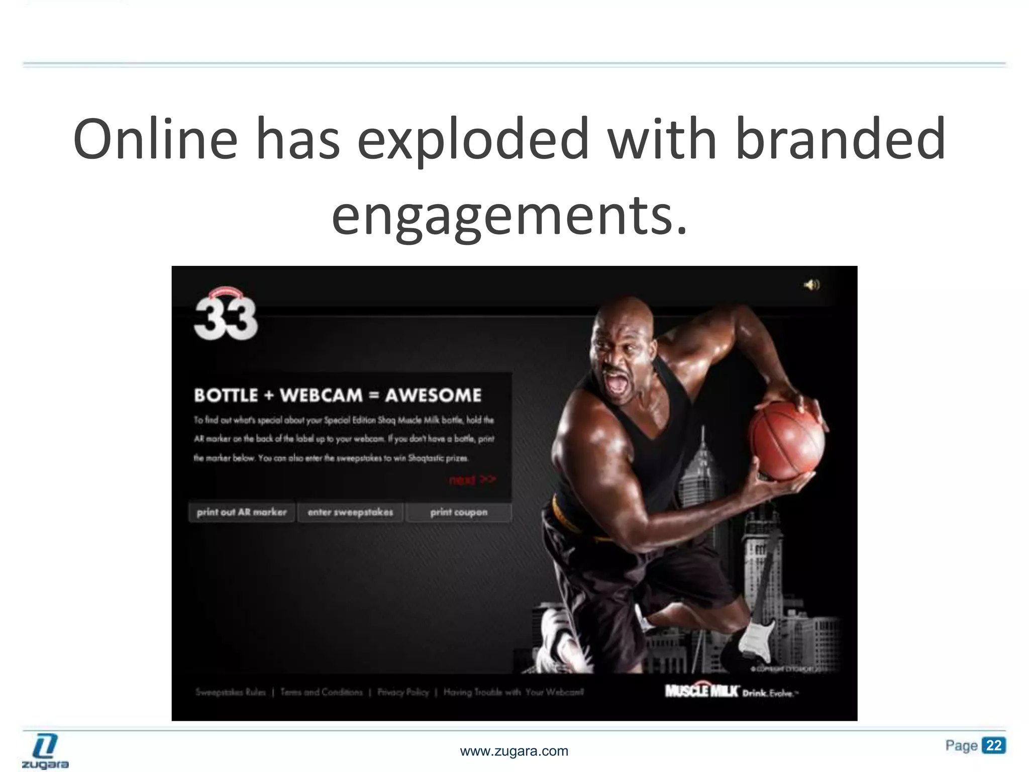 Online has exploded with branded engagements.