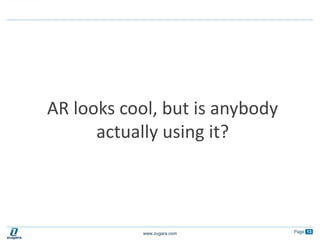 AR looks cool, but is anybody actually using it?
