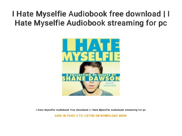 i hate myselfie audiobook free download