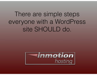 I Have My WordPress Site Now What?