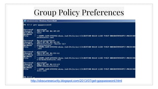 Group Policy Preferences
http://obscuresecurity.blogspot.com/2013/07/get-gpppassword.html
 