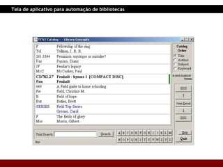 Tela de aplicativo para automação de bibliotecas 