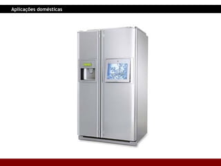 Aplicações domésticas 