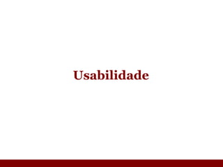 Usabilidade 