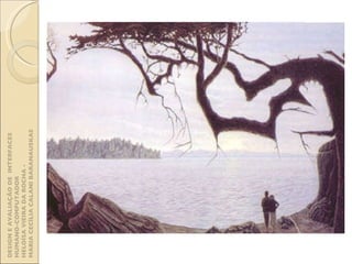 DESIGN E AVALIAÇÃO DE  INTERFACES HUMANO-COMPUTADOR  HELOÍSA VIEIRA DA ROCHA -  MARIA CECÍLIA CALANI BARANAUSKAS 