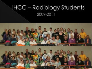IHCC – Radiology Students 2009-2011 