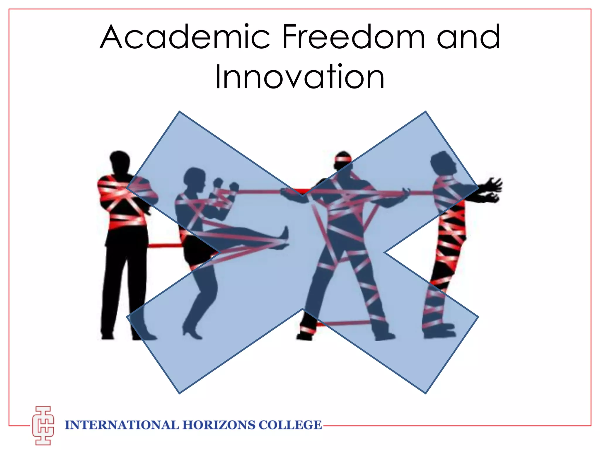 Academic Freedom and
Innovation

 