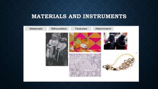 MATERIALS AND INSTRUMENTS
 