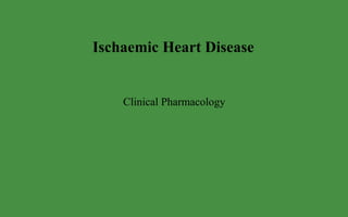 Ischaemic Heart Disease ,[object Object]