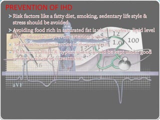 PREVENTION OF IHD
 