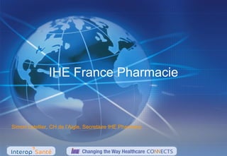 IHE France Pharmacie



Simon Letellier, CH de l’Aigle, Secretaire IHE Pharmacy
 