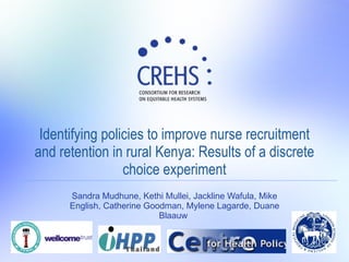 Identifying policies to improve nurse recruitment and retention in rural Kenya: Results of a discrete choice experiment Sa...
