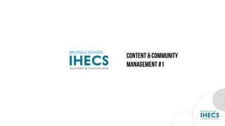 content & Community
management #1
 