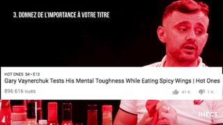 3. DONNEZ DE L’IMPORTANCE À VOTRE TITRE
218
 