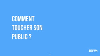 comment
toucher son
public ?
4
 