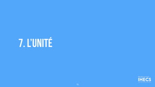 7. L’unité
78
 
