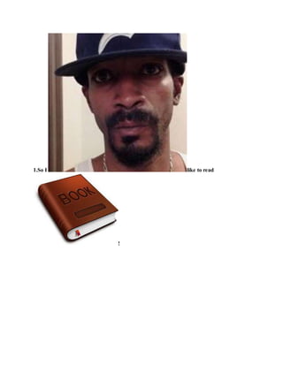 1.So I like to read
!
 