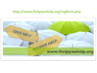 http://www.ihelpyouhelp.org/regform.php 
 