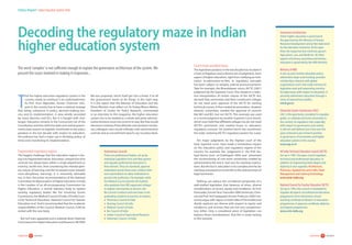 6careers360  research 7careers360  research
Status Report:Indian Education System 2016
Decoding the regulatory maze in Indian
higher education system
T
hat the higher education regulatory system in the
country needs an overhaul is an understatement.
As Prof. Arun Nigavekar, former Chairman UGC,
puts it, the country has to have a national strategy
that brings coherence in policy, decision-making pro-
cess and its implementation. A view wholly seconded
by many directors and VCs. But it is fraught with chal-
lenges. Education remains in the Concurrent List of the
Constitution and thus both the state and central govern-
ments have powers to legislate. And thanks to the policy
paralysis in the last decade with respect to education,
the judiciary has had a major say in dictating policy; at
times even monitoring its implementation.
Fragmented regulatory regime
The biggest challenge that the education regime is fac-
ing is its fragmented nature. Education, irrespective of its
verticals has always been within a single department or
ministry, world over. And considering the interdisciplin-
ary nature of learning and the increased move towards
cross-disciplinary learnings, it is eminently advisable
too. In fact, the prime recommendation of the National
Committee for Rejuvenation of Higher Education in India
is the ‘creation of an all-encompassing Commission for
Higher Education, a central statutory body to replace
existing regulatory bodies like the University Grants
Commission, the Medical Council of India, All India Coun-
cil for Technical Education, National Council for Teacher
Education et al’. And it recommended that the academic
responsibilities of Bar Council, Medical Council, ICAR be
vested with the new body.
But turf wars appeared and a watered down National
Commission for Higher Education and Research (NCHER)
The word ‘complex’ is not sufficient enough to explain the governance architecture of the system. We
present the issues involved in making it responsive...
Bill was proposed, which itself got into a limbo. If at all
the government wants to do things in the right way,
it is this report that the Minister of Education and the
Prime Minister must reflect on. As Pratap Bhanu Mehta,
President of Centre for Policy Research, commented
in an interview to this magazine, the higher education
system has to be treated as a whole and petty adminis-
trative divisions must not come in its way. But that would
demand a visionary Prime Minister and sensitive ministe-
rial colleagues who would willingly cede administrative
controls and as unconfirmed reports say, lucrative deals.
Courts have wreaked havoc
The legislative paralysis in the last decade has resulted in
a host of litigations and a diverse set of judgments. Each
aspect of higher education, right from notifying an insti-
tution, to-admissions-to-fees, to regulatory oversight
has been subject to weighty judicial pronouncements.
Take for example, the Bharatidasan versus AICTE (2001)
judgment by the Supreme Court. This, based on a selec-
tive interpretation of certain clauses of the AICTE Act,
decreed that universities and their constituent colleges
do not need prior approval of the AICTE for starting
technical courses. It thus created an anomalous situation
wherein universities needed the approval of councils
like MCI and BCI, but not AICTE. This anomaly was used
in a recent judgment by another Supreme Court bench,
which even held that affiliated colleges too do not need
AICTE’s permission and created havoc in education
regulatory scenario. Yet another bench has overthrown
the order, restoring AICTE’s regulatory powers for a year.
Ten major judgments by the highest court of the
land, Supreme court have made a tremendous impact
on the education policy and regulatory regime of the
country. For example, the judgement in the Prof. Yas-
hpal Versus Govt. of Chattisgarh 2004 case prevented
the mushrooming of one-room universities created by
administrative fiat and it had very far reaching implica-
tions. But the fact is, education is too complex and has far
reaching consequences to be left to the cold precision of
legal luminaries.
Nothing can replace the considered perspective of a
well-drafted legislation that balances at times, diverse
considerations of access, equity and excellence. As Prof.
Ponnvaiko, FormerVice Chancellor SRM University, Chen-
nai and Prof. Anil Sadagopal, former Professor, Delhi Uni-
versity argue with vigour on both sides of the intellectual
divide, opinions are diverse with respect to equity and
excellence, and at times they are not very complemen-
tary either. Only a considered piece of legislation can
balance these considerations. And this is sorely lacking
in this scenario.
Autonomous Councils
These are professional bodies, set up by
individual Legislative Acts and they govern
and regulate professional education in
their domain. They set standards, approve
institutions and at times even conduct their
own examinations to allow individuals to
practice the profession. For example, while
the Medical Council permits all students
who graduate from MCI-approved colleges
to register and practice as doctors, the
Bar Council conducts exit-evel exam to let
graduating students to practice as lawyers.
l	 Pharmacy Council of India
l	 Nursing Council of India
l	 Medical Council of India
l	 Bar Council of India
l	 Indian Council of Agricultural Research
l	 Veterinary Council of India
Governance Architecture
India’s higher education is governed at
the apex level by the Ministry of Human
Resource Development and at the state-level
by the education ministries. At the apex
level, the respective line ministries govern
Agriculture, Law, and Medicine. All other
aspects of primary, secondary and tertiary
education is governed by the HRD Ministry.
Ministry of HRD
It sets up and controls education policy,
administers large-scale funding, provides
scholarships, interacts with global
organizations and is the nodal ministry for
legislative work and responding ministry
for legal issues with respect to education. It
primarily administers education through a
series of autonomous bodies.
mhrd.gov.in
University Grants Commission (UGC)
UGC is the apex body, mandated to regulate,
guide, co-ordinate and fund universities in
the country. Its regulatory role, especially
with respect to governance and control,
is still not well defined, but it has over the
years achieved a pre-eminent position
in governance of universities and higher
education system in the country.
www.ugc.ac.in
All IndiaTechnical Education Council (AICTE)
Set up in 1987, this apex council regulates
technical and professional education. In
addition to Engineering (both degree and
diploma) it also regulates Architecture,
Pharmacy, Applied Arts and Crafts, Hotel
Management and Catering Technology.
www.aicte-india.org
National Council forTeacher Education (NCTE)
Set up in 1993, this council is mandated to
regulate all aspects of professional education
programmes from elementary school
teaching certificate to Master’s in education
programmes. It approves certificate, diploma
and degree programmes.
www.ncte-india.org
 