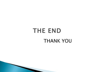 THE END THANK YOU   
