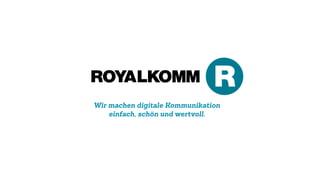 Wir machen digitale Kommunikation
einfach, schön und wertvoll.
 