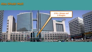 Abu Dhabi Mall
270+ Shops auf
3 Etagen
 
