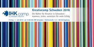 Kreativcamp Schwaben 2016
Die Bühne für Kreative in Schwaben:
kommen, teilen, vernetzen für mehr Erfolg
Freitag | 1. Juli 2016 | ab 13:00 Uhr IHK Schwaben | Stettenstraße 1+3 | 86150 Augsburg
SCHWABEN KREATIV
 