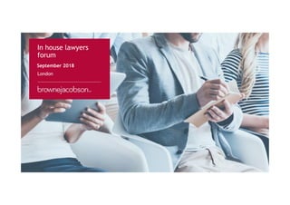 September 2018
In house lawyers
forum
London
 