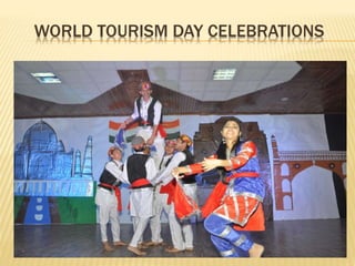 WORLD TOURISM DAY CELEBRATIONS
 