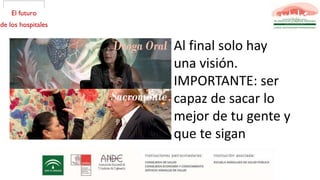 Al final solo hay
una visión.
IMPORTANTE: ser
capaz de sacar lo
mejor de tu gente y
que te sigan
 