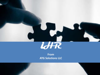 iHR

From
ATG Solutions LLC

1

 