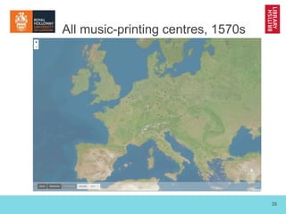 35
All music-printing centres, 1570s
 