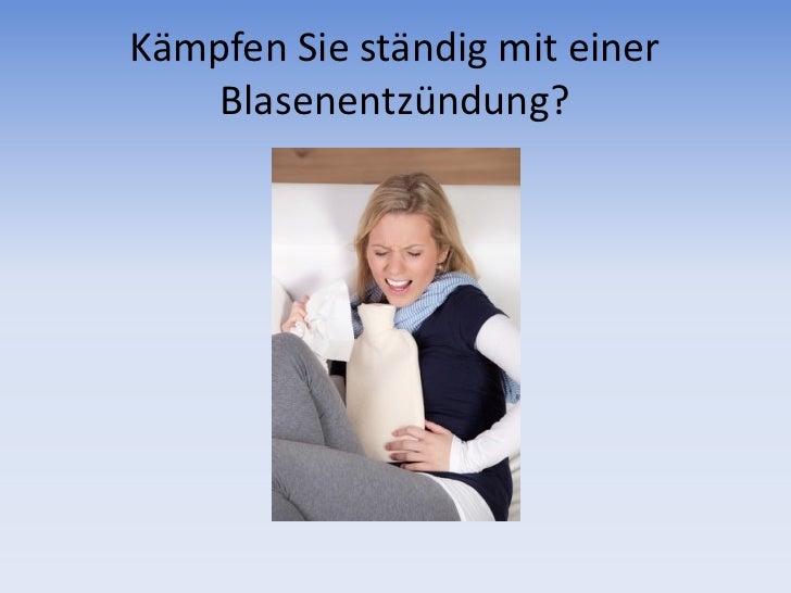 Akute BLASENENTZÜNDUNG schnell und sicher elemnieren BEHANDELN