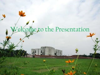 Welcome to the Presentation
1
 
