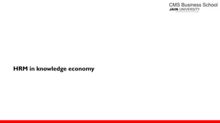 HRM in knowledge economy
 