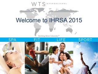 Welcome to IHRSA 2015
 