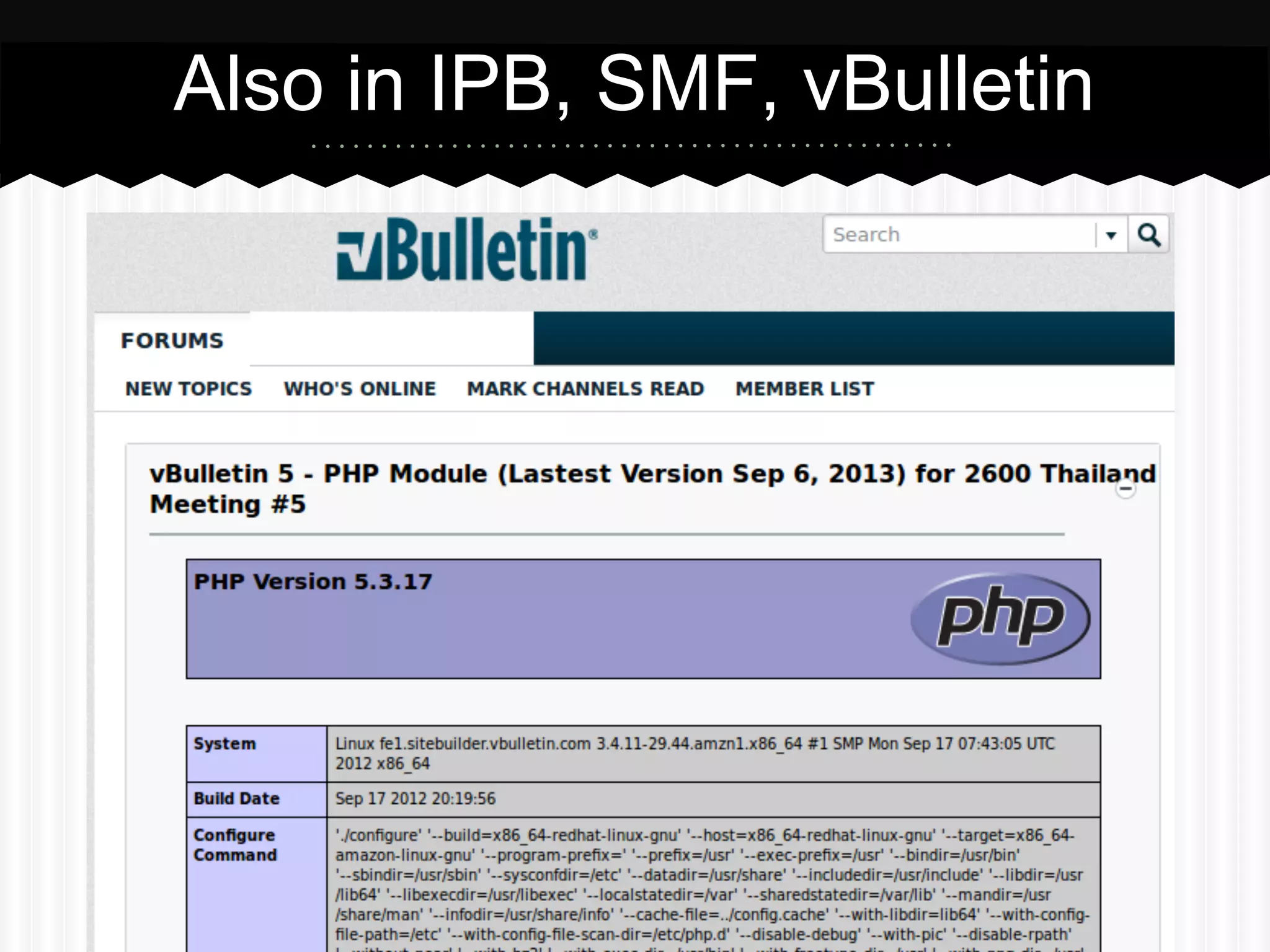 Also in IPB, SMF, vBulletin 
 