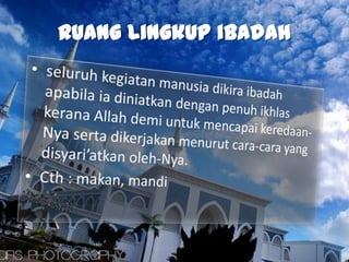 Ruang lingkup ibadah
 