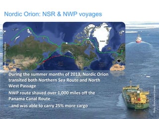 18 
Nordic Orion: NSR & NWP voyages 
Photo: Environment Canada 
Source: MINT/IHS Maritime 
• During the summer months of 2...