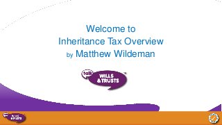 Welcome to
Inheritance Tax Overview
by Matthew Wildeman

 