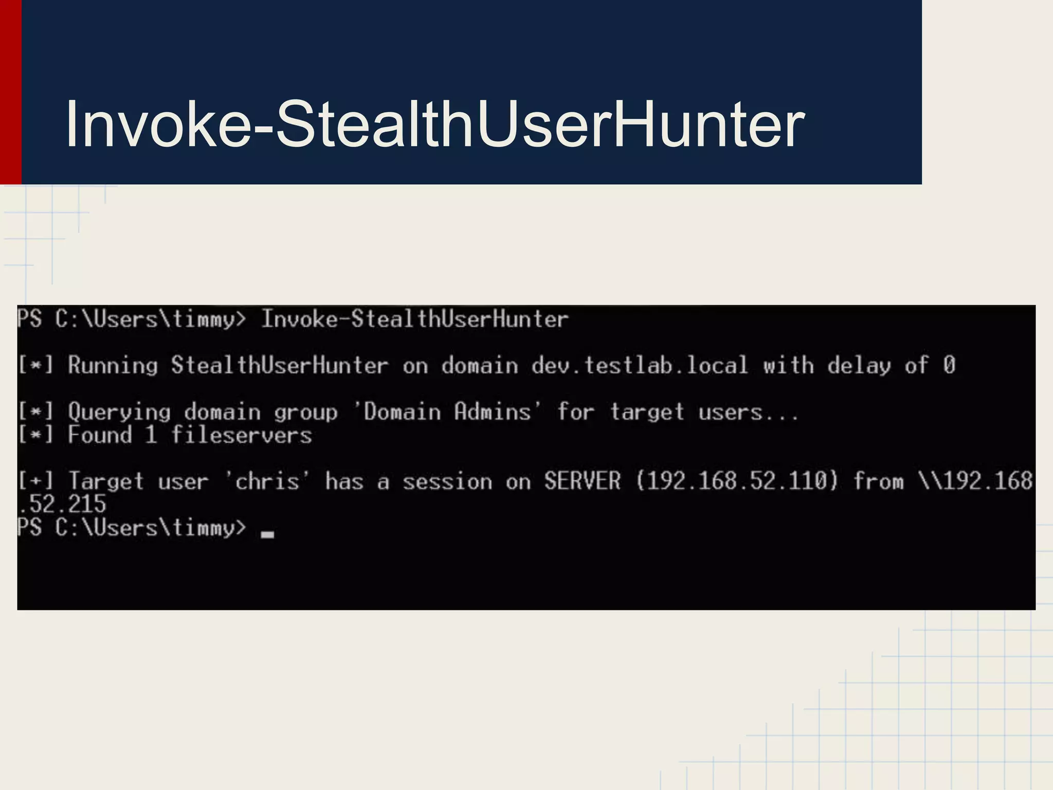 Invoke-StealthUserHunter
 