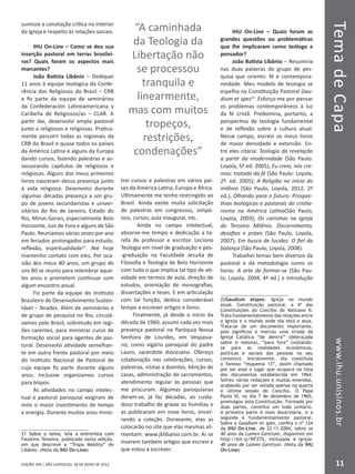 EDIÇÃO 394 | SÃO LEOPOLDO, 28 DE MAIO DE 2012
TemadeCapawww.ihu.unisinos.br
11
sumisse a conotação crítica no interior
da Igreja e respeito às relações sociais.
IHU On-Line – Como se deu sua
inserção pastoral em terras brasilei-
ras? Quais foram os aspectos mais
marcantes?
João Batista Libânio – Dediquei
11 anos à equipe teológica da Confe-
rência dos Religiosos do Brasil – CRB
e fiz parte da equipe de seminários
da Confederación Latinoamericana y
Caribeña de Religiosos/as – CLAR. A
partir daí, desenvolvi ampla pastoral
junto a religiosos e religiosas. Pratica-
mente percorri todas as regionais da
CRB do Brasil e quase todos os países
da América Latina e alguns da Europa
dando cursos, fazendo palestras e as-
sessorando capítulos de religiosos e
religiosas. Alguns dos meus primeiros
livros nasceram dessa presença junto
à vida religiosa. Desenvolvi durante
algumas décadas presença a um gru-
po de jovens secundaristas e univer-
sitários do Rio de Janeiro, Estado do
Rio, Minas Gerais, especialmente Belo
Horizonte, Juiz de Fora e alguns de São
Paulo. Reuníamos várias vezes por ano
em feriados prolongados para estudo,
reflexão, espiritualidade21
. Até hoje
mantenho contato com eles. Por oca-
sião dos meus 80 anos, um grupo de
uns 80 se reuniu para relembrar aque-
les anos e prometem continuar com
algum encontro anual.
Fiz parte da equipe do Instituto
Brasileiro de Desenvolvimento Susten-
tável – Ibrades. Além de seminários e
de grupo de pesquisa no Rio, circulá-
vamos pelo Brasil, sobretudo em regi-
ões carentes, para ministrar curso de
formação social para agentes de pas-
toral. Desenvolvi atividade semelhan-
te em outra frente pastoral por meio
do Instituto Nacional de Pastoral de
cuja equipe fiz parte durante alguns
anos. Inclusive organizamos cursos
para bispos.
As atividades no campo intelec-
tual e pastoral paroquial exigiram de
mim o maior investimento de tempo
e energia. Durante muitos anos minis-
��������������������������������������Sobre o tema, leia a entrevista com
Faustino Teixeira, publicada nesta edição,
em que descreve a “Tropa Maldita” de
Libânio. (Nota da IHU On-Line)
trei cursos e palestras em vários paí-
ses da América Latina, Europa e África.
Ultimamente me tenho restringido ao
Brasil. Ainda existe muita solicitação
de palestras em congressos, simpó-
sios, cursos, aula inaugural, etc.
Ainda no campo intelectual,
absorve-me tempo e dedicação a ta-
refa de professor e escritor. Leciono
Teologia em nível de graduação e pós-
-graduação na Faculdade Jesuíta de
Filosofia e Teologia de Belo Horizonte
com tudo o que implica tal tipo de ati-
vidade em termos de aula, direção de
estudos, orientação de monografias,
dissertações e teses. E em articulação
com tal função, dedico considerável
tempo a escrever artigos e livros.
Finalmente, já desde o início da
década de 1960, assumi cada vez mais
presença pastoral na Paróquia Nossa
Senhora de Lourdes, em Vespasia-
no, como vigário paroquial do padre
Lauro, sacerdote diocesano. Ofereço
colaboração nas celebrações, cursos,
palestras, visitas a doentes, bênção de
casas, administração de sacramentos,
atendimento regular às pessoas que
me procuram. Algumas paroquianas
deram-se, já faz décadas, ao cuida-
doso trabalho de gravar as homilias e
as publicaram em nove livros, encer-
rando a coleção. Doravante, elas as
colocarão no site que elas mesmas ali-
mentam: www.jblibanio.com.br. Aí se
inserem também artigos que escrevi e
que estou a escrever.
IHU On-Line – Quais foram as
grandes questões ou problemáticas
que lhe implicaram como teólogo e
pensador?
João Batista Libânio – Resumiria
nas duas palavras do grupo de pes-
quisa que oriento: fé e contempora-
neidade. Meu modelo de teologia se
espelha na Constituição Pastoral Gau-
dium et spes22
. Esforço-me por pensar
os problemas contemporâneos à luz
da fé cristã. Predomina, portanto, a
perspectiva de teologia fundamental
e de reflexão sobre a cultura atual.
Nesse campo, escrevi os meus livros
de maior densidade e extensão. En-
tre eles citaria: Teologia da revelação
a partir da modernidade (São Paulo:
Loyola, 5ª ed. 2005); Eu creio, nós cre-
mos: tratado da fé (São Paulo: Loyola,
2ª. ed. 2005); A Religião no início do
milênio (São Paulo, Loyola, 2012, 2ª
ed.); Olhando para o futuro: Prospec-
tivas teológicas e pastorais do cristia-
nismo na América Latina(São Paulo,
Loyola, 2003]; Os carismas na Igreja
do Terceiro Milênio. Discernimento,
desafios e práxis (São Paulo, Loyola,
2007); Em busca de lucidez. O fiel da
balança (São Paulo, Loyola, 2008).
Trabalhei temas bem diversos da
pastoral e da metodologia como os
livros: A arte de formar-se (São Pau-
lo, Loyola, 2004, 4ª ed.) e Introdução
22Gaudium etspes: Igreja no mundo
atual. Constituição pastoral, a 4ª das
Constituições do Concílio do Vaticano II.
Trata fundamentalmente das relações entre
a igreja e o mundo onde ela está e atua.
Trata-se de um documento importante,
pois significou e marcou uma virada da
Igreja Católica “de dentro” (debruçada
sobre si mesma), “para fora” (voltando-
se para as realidades econômicas,
políticas e sociais das pessoas no seu
contexto). Inicialmente, ela constituía
o famoso “esquema 13”, assim chamado
por ser esse o lugar que ocupava na lista
dos documentos estabelecida em 1964.
Sofreu várias redações e muitas emendas,
acabando por ser votada apenas na quarta
e última sessão do Concílio. O Papa
Paulo VI, no dia 7 de dezembro de 1965,
promulgou esta Constituição. Formada por
duas partes, constitui um todo unitário.
A primeira parte é mais doutrinária, e a
segunda é fundamentalmente pastoral.
Sobre a Gaudium et spes, confira o nº 124
da IHU On-Line, de 22-11-2004, sobre os
40 anos da Lumen Gentium, disponível em
http://bit.ly/9lFZTk, intitulada A igreja:
40 anos de Lúmen Gentium. (Nota da IHU
On-Line)
“A caminhada
da Teologia da
Libertação não
se processou
tranquila e
linearmente,
mas com muitos
tropeços,
restrições,
condenações”
 