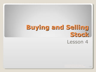 Buying and Selling Stock Lesson 4 Department of Human Sciences  University of Arkansas at Pine Bluff 1- 