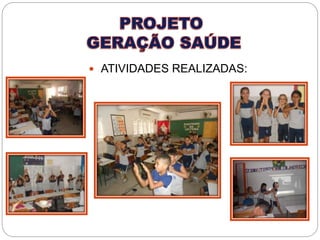  ATIVIDADES REALIZADAS:
 